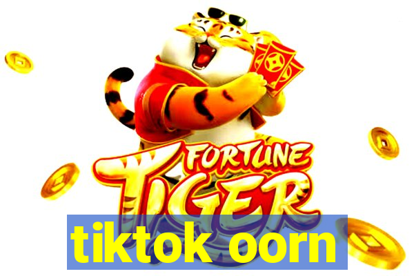 tiktok oorn